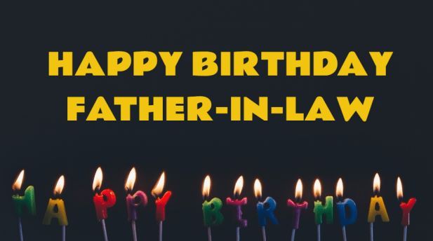 HAPPY BIRTHDAY FATHER IN LAW